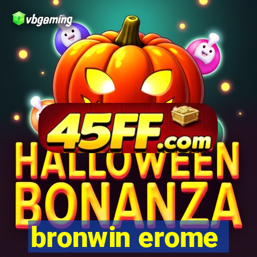 bronwin erome